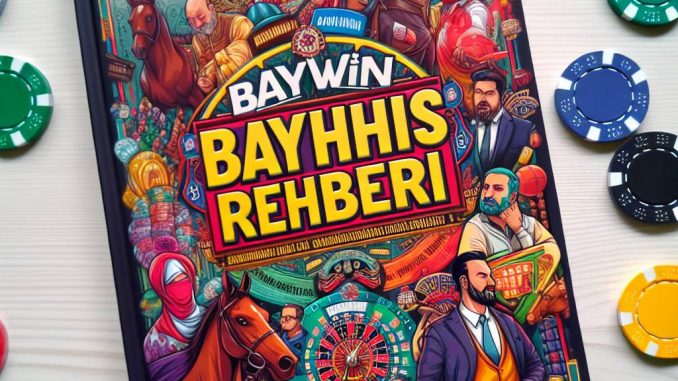 Baywin Bahis Rehberi